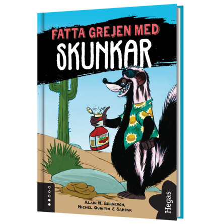 Fatta grejen med skunkar