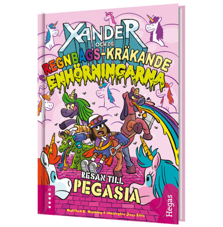 Xander och de regnbgs-krkande enhrningarna 3 - Resan till Pegasia