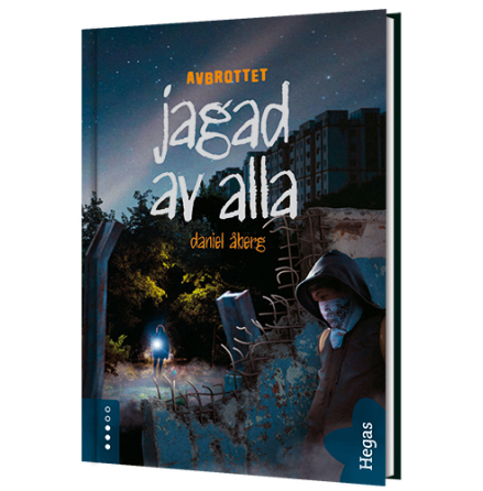 Avbrottet 2 - Jagad av alla