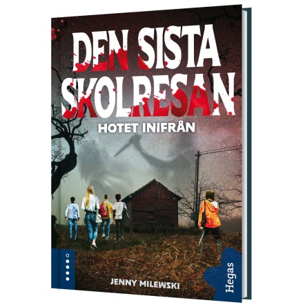 Den sista skolresan 2 - Hotet inifrn