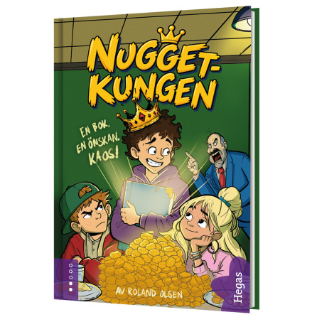 Nuggetkungen del 1 - En bok. En �nskan. Kaos!