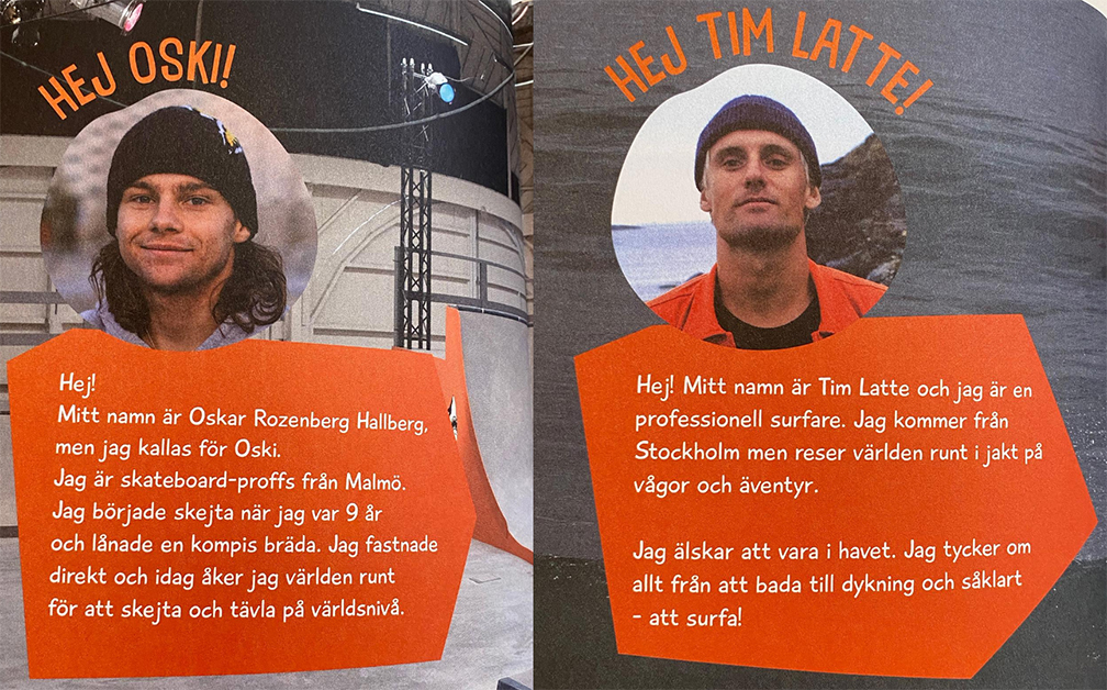 Oskar "Oski" Rozenberg Hallberg och Tim Latte 